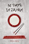 14 Days in Japan: A First-Timer's Ultimate Japan Travel Guide Including Tours, Food, Japanese Culture and History - Idtravelling - 9781999457907