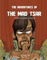 The Adventures of The Mad Tsar - Tarek Ben Yakhlef ; Lionel Chouin - 9781999470487