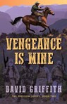 Vengeance is Mine - David Griffith - 9781999487324