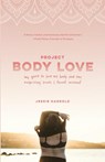 Project Body Love - Jessie Harrold - 9781999544409