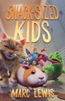 Snack-Sized Kids - Marc Lewis - 9781999559151