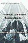 Themes in US Business Immigration Law - Ortega-Medina And Associates - 9781999587390