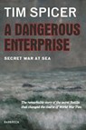 A Dangerous Enterprise - Tim Spicer - 9781999589134