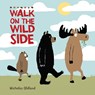 Walk on the Wild Side - Nicholas Oldland - 9781999639815