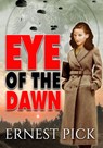 Eye of the Dawn - Ernest Pick - 9781999662394