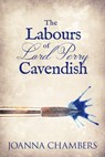 The Labours of Lord Perry Cavendish - Joanna Chambers - 9781999672096