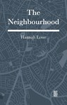 The Neighbourhood - Hannah Lowe - 9781999679224