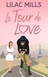Le Tour de Love - Lilac Mills - 9781999702564
