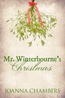 Mr Winterbourne's Christmas - Joanna Chambers - 9781999709198