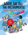 Where Are All The Instruments? European Orchestra Activity Book - Nathan Holder - 9781999753061