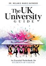 The UK University Guide - Melanie-Marie Haywood - 9781999753092