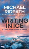 Writing in Ice - Michael Ridpath - 9781999765569
