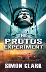 The Protos Experiment - Simon Clark - 9781999851699
