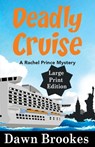 Deadly Cruise Large Print Edition - Dawn Brookes - 9781999857578