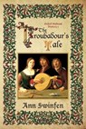 The Troubadour's Tale - SWINFEN,  Ann - 9781999927417
