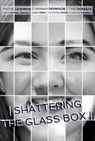 Shattering the Glass Box - ROBERTS,  Tyra ; Reynolds, Hannah ; Powell-Davies, Menna ; Feng, Amber - 9781999934262