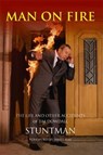 MAN ON FIRE - SCOTT,  Graham - 9781999938154