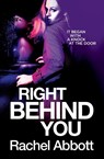 Right Behind You - Rachel Abbott - 9781999943738