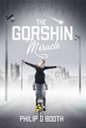 The Gorshin Miracle - Philip G Booth - 9781999963217