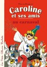 Caroline et ses amis au carnaval - Pierre Probst - 9782010039867