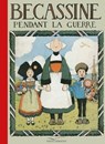 Bécassine pendant la guerre - Caumery - 9782010064883