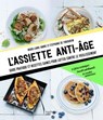 L'assiette anti-âge - Marie Laure André ; Stéphanie De Turckheim - 9782011172327