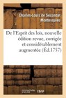 de l'Esprit Des Lois, Nouvelle Edition Revue, Corrigee Et Considerablement Augmentee - Baron Charles De Secondat Montesquieu - 9782011759474