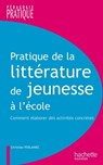 Pratique de la littérature de jeunesse à l'école - Christian Poslaniec - 9782011813350