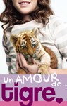 Un amour de... 1- Un amour de tigre - Lucy Courtenay - 9782012028166