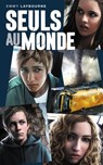 Seuls au monde - Tome 1 - Emmy Laybourne - 9782012037410