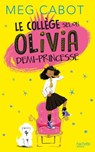 Le collège selon Olivia, demi-princesse - Meg Cabot - 9782012039049