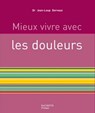 Mieux vivre avec les douleurs - Jean-Loup Dervaux - 9782012301429