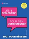 Les 5 règles d'or pour bien communiquer - Jérôme Lefeuvre - 9782012307483