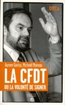 La CFDT ou la volonté de signer. - Aurore Gorius ; Michaël Moreau - 9782012380196