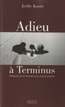 L'Adieu à Terminus - Joëlle Kuntz - 9782012386600