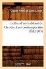 Lettres d'Un Habitant de Genève À Ses Contemporains (Éd.1803) - DE SAINT-SIMON,  Claude-Henri - 9782012582118