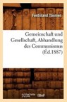 Gemeinschaft Und Gesellschaft, Abhandlung Des Communismus (ï¿½d.1887) - Ferdinand Tonnies - 9782012664623