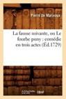 La Fausse Suivante, Ou Le Fourbe Puny - DE MARIVAUX,  Pierre - 9782012680951