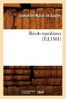 Récits Maritimes, (Éd.1861) - DE GAULLE,  Josephine-Marie - 9782012765931