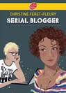 Serial Blogger - Christine Féret-Fleury ; Séverine Assous - 9782013231664