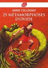 25 métamorphoses d'Ovide - Ovide ; Annie Collognat-Barès - 9782013234962