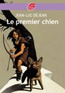 Le premier chien - Jean-Luc Déjean - 9782013238137