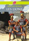 Les lions de César - Jean-Luc Déjean - 9782013238175