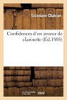 Confidences d'Un Joueur de Clarinette - Erckmann-Chatrian - 9782013281706