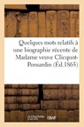 Quelques Mots Relatifs A Une Biographie Recente de Madame Veuve Clicquot-Ponsardin - Sans Auteur - 9782013509930