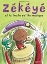 Zékéyé et la toute petite musique - Nathalie Dieterlé - 9782013940481