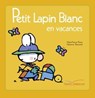 Petit Lapin Blanc en vacances - Marie-France Floury - 9782013945042