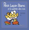 Petit Lapin Blanc et La Galette des Rois - Marie-France Floury - 9782013945059