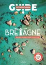 Bretagne guide Petaouchnok - Raphaël de Casabianca ; Antoine Delaplace ; Stéphanie Biju ; Claire Faurie ; Hervé Kerros - 9782013959452