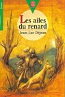 Les ailes du renard - Jean-Luc Déjean - 9782013971621
